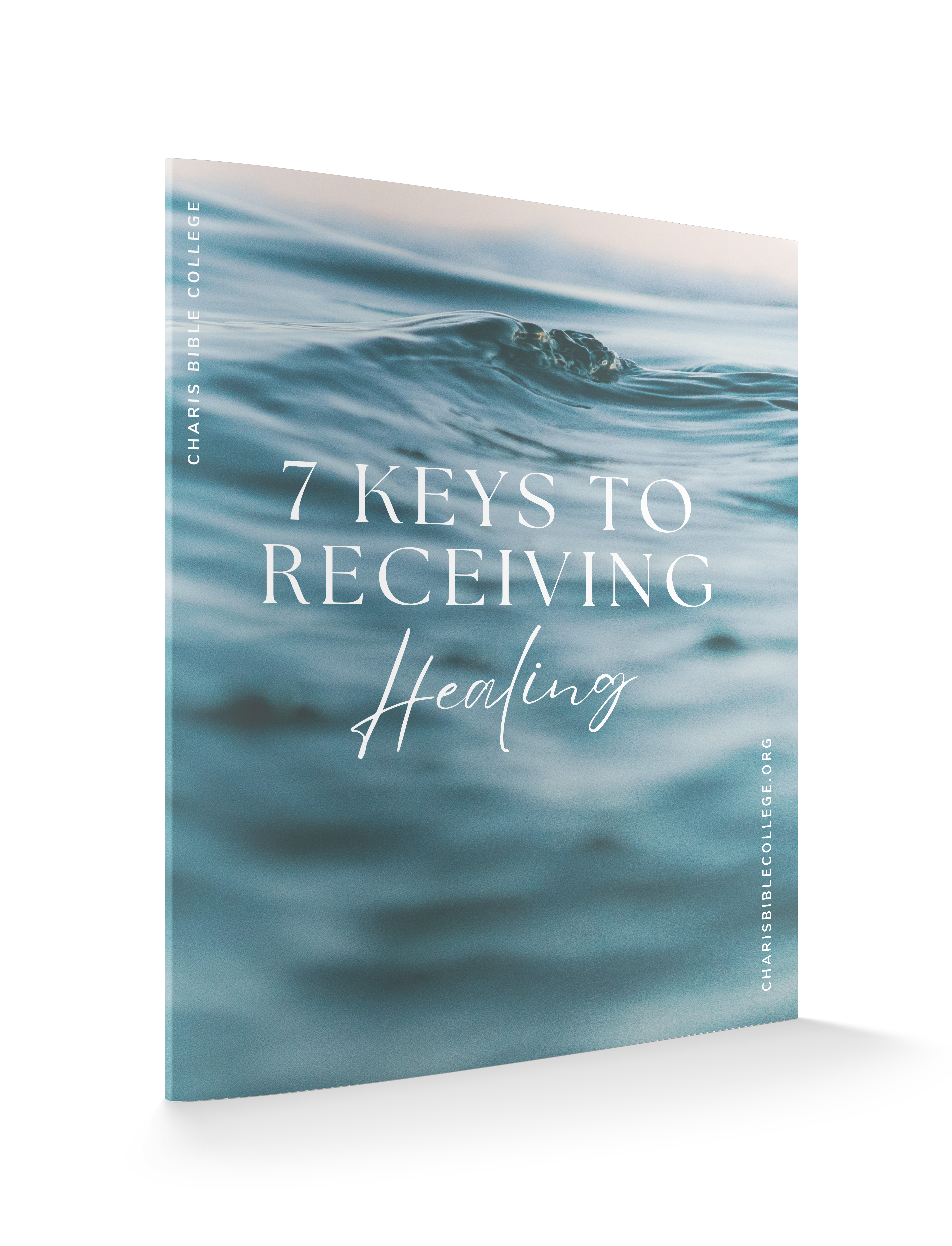 Charis Daily - 7 Keys to Receiving Healing - PDF