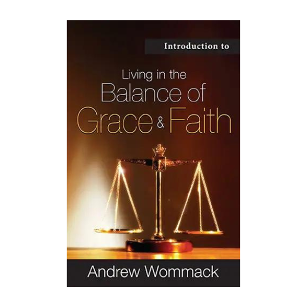 Andrew's Classics - Introduction to Living in the Balance of Grace & Faith - Booklet