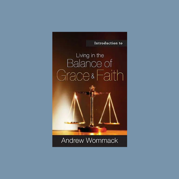 Grace & Faith Today S3RR - Introduction to Living in the Balance of Grace & Faith - Booklet